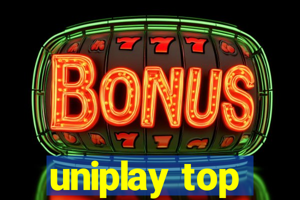 uniplay top